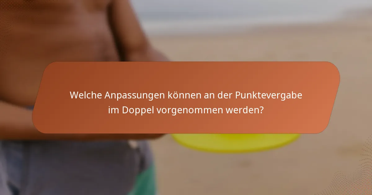 Welche Anpassungen können an der Punktevergabe im Doppel vorgenommen werden?