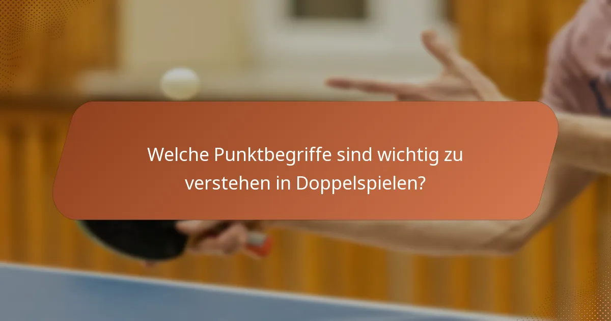 Welche Punktbegriffe sind wichtig zu verstehen in Doppelspielen?