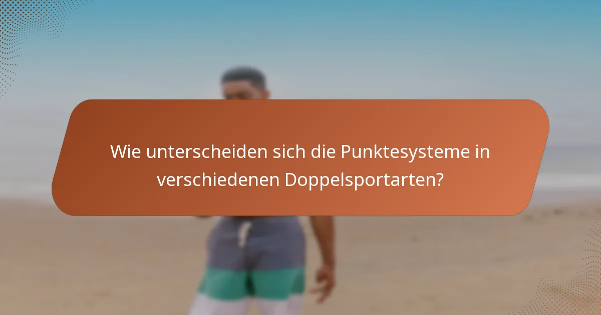Wie unterscheiden sich die Punktesysteme in verschiedenen Doppelsportarten?